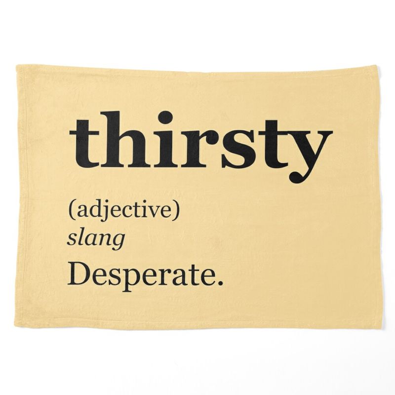 Thirsty